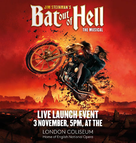 Bat Out Of Hell The Musical - Live Launch Event 3rd November, 5pm, London Coliseum